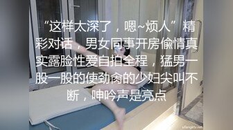 摄影大神作品34D巨乳长腿小野猫失神痉挛还忍不住潮吹全无遮叫声绝对刺激貌似阴蒂玩肿了