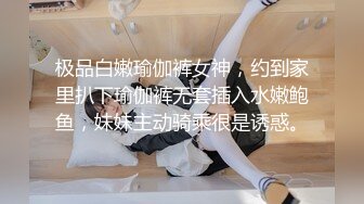 -排骨哥约操女神级长腿美女,干逼时2人都用各自手机拍摄留念