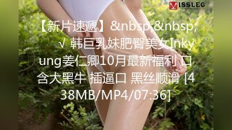 操极品肥屁女友，悄咪咪录视频-情侣-喷水-无套