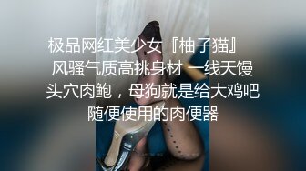 新购《大学生活好系列❤️》臻选PUA大神忽悠套路高校留学生等反差婊小姐姐无底线私拍视图基本都露脸313P 58V