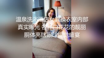 【极品稀缺??性爱泄密大礼包4】高数百位极品露脸反差母狗性爱甄选 黑丝?中出?制服?深喉 女神母狗篇 清720P版