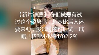 【新片速遞】2022-5-5【小智探花】本人比照片漂亮，美女再来一炮，上位骑乘操起来舒服，很耐操持续输出爆插[405MB/MP4/00:56:13]