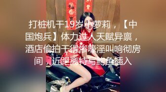 [MP4/1790M]8/11最新 这么嫩的小妹妹不常见蜜桃臀配上粉嫩鲍鱼满分VIP1196